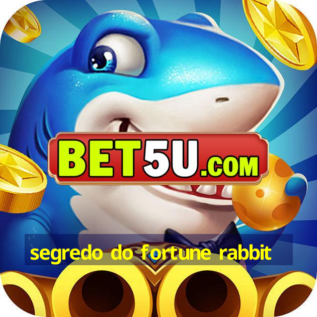 segredo do fortune rabbit