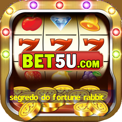 segredo do fortune rabbit